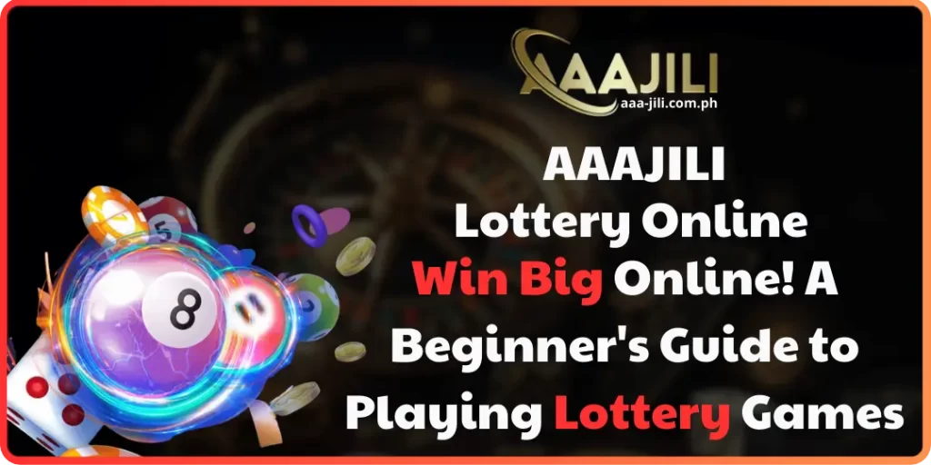 How to Play Lottery Online: A Modern and Thrilling Guide 1 Lottery Online aaajili
